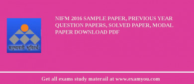 NIFM 2018 Sample Paper, Previous Year Question Papers, Solved Paper, Modal Paper Download PDF