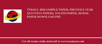 TNDALU 2018 Sample Paper, Previous Year Question Papers, Solved Paper, Modal Paper Download PDF