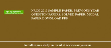 NRCG 2018 Sample Paper, Previous Year Question Papers, Solved Paper, Modal Paper Download PDF