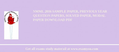 NMML 2018 Sample Paper, Previous Year Question Papers, Solved Paper, Modal Paper Download PDF
