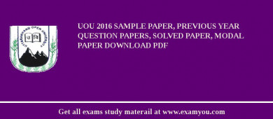 UOU 2018 Sample Paper, Previous Year Question Papers, Solved Paper, Modal Paper Download PDF
