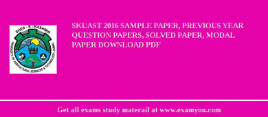 SKUAST 2018 Sample Paper, Previous Year Question Papers, Solved Paper, Modal Paper Download PDF