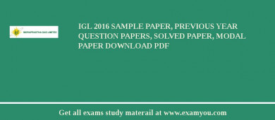 IGL 2018 Sample Paper, Previous Year Question Papers, Solved Paper, Modal Paper Download PDF