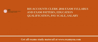 RIS Accounts Clerk 2018 Exam Syllabus And Exam Pattern, Education Qualification, Pay scale, Salary