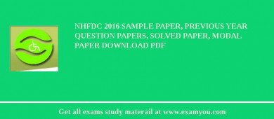 NHFDC 2018 Sample Paper, Previous Year Question Papers, Solved Paper, Modal Paper Download PDF