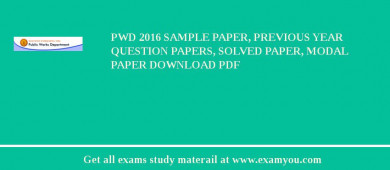 PWD 2018 Sample Paper, Previous Year Question Papers, Solved Paper, Modal Paper Download PDF