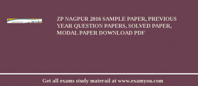 ZP Nagpur 2018 Sample Paper, Previous Year Question Papers, Solved Paper, Modal Paper Download PDF