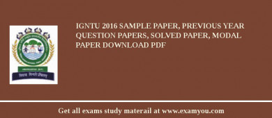 IGNTU 2018 Sample Paper, Previous Year Question Papers, Solved Paper, Modal Paper Download PDF