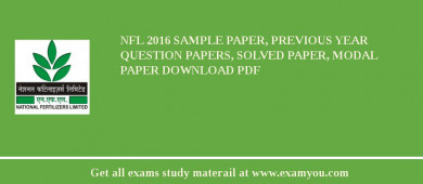 NFL (National Fertilizers Ltd) 2018 Sample Paper, Previous Year Question Papers, Solved Paper, Modal Paper Download PDF