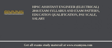 HPSC Assistant Engineer (Electrical) 2018 Exam Syllabus And Exam Pattern, Education Qualification, Pay scale, Salary
