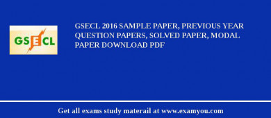 GSECL 2018 Sample Paper, Previous Year Question Papers, Solved Paper, Modal Paper Download PDF