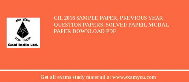 CIL 2018 Sample Paper, Previous Year Question Papers, Solved Paper, Modal Paper Download PDF