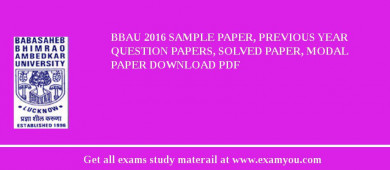 BBAU 2018 Sample Paper, Previous Year Question Papers, Solved Paper, Modal Paper Download PDF