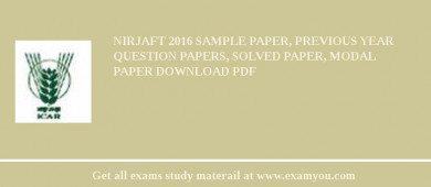 NIRJAFT 2018 Sample Paper, Previous Year Question Papers, Solved Paper, Modal Paper Download PDF