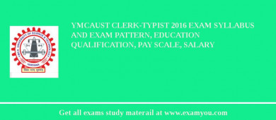 YMCAUST Clerk-Typist 2018 Exam Syllabus And Exam Pattern, Education Qualification, Pay scale, Salary