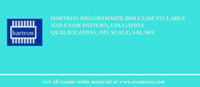 HARTRON Programmer 2018 Exam Syllabus And Exam Pattern, Education Qualification, Pay scale, Salary