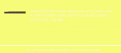 RMRCT Staff Nurse 2018 Exam Syllabus And Exam Pattern, Education Qualification, Pay scale, Salary