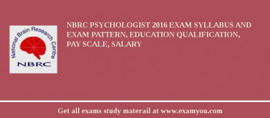 NBRC Psychologist 2018 Exam Syllabus And Exam Pattern, Education Qualification, Pay scale, Salary