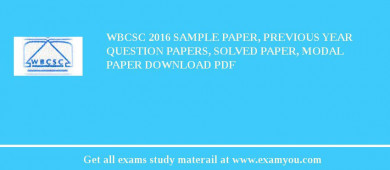 WBCSC 2018 Sample Paper, Previous Year Question Papers, Solved Paper, Modal Paper Download PDF