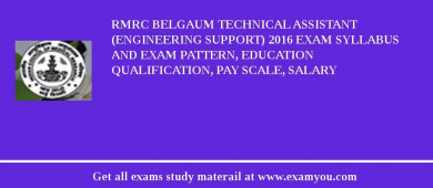 RMRC Belgaum Technical Assistant (Engineering Support) 2018 Exam Syllabus And Exam Pattern, Education Qualification, Pay scale, Salary