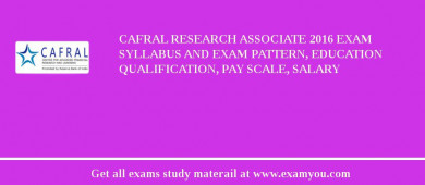 CAFRAL Research Associate 2018 Exam Syllabus And Exam Pattern, Education Qualification, Pay scale, Salary