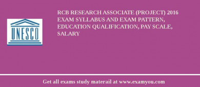 RCB Research Associate (Project) 2018 Exam Syllabus And Exam Pattern, Education Qualification, Pay scale, Salary