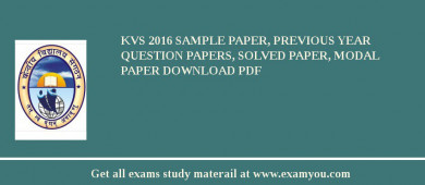 KVS 2018 Sample Paper, Previous Year Question Papers, Solved Paper, Modal Paper Download PDF