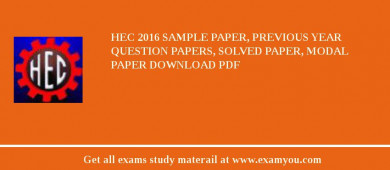 HEC 2018 Sample Paper, Previous Year Question Papers, Solved Paper, Modal Paper Download PDF