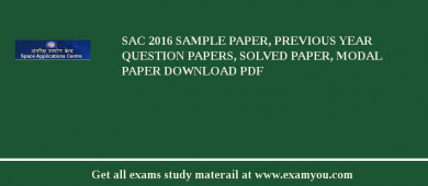 SAC 2018 Sample Paper, Previous Year Question Papers, Solved Paper, Modal Paper Download PDF