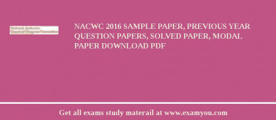 NACWC 2018 Sample Paper, Previous Year Question Papers, Solved Paper, Modal Paper Download PDF
