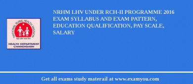 NRHM LHV under RCH-II Programme 2018 Exam Syllabus And Exam Pattern, Education Qualification, Pay scale, Salary
