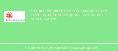 CEL Beldar 2018 Exam Syllabus And Exam Pattern, Education Qualification, Pay scale, Salary