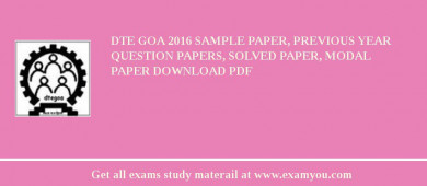 DTE Goa 2018 Sample Paper, Previous Year Question Papers, Solved Paper, Modal Paper Download PDF