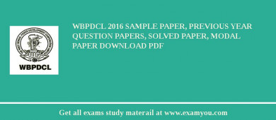 WBPDCL 2018 Sample Paper, Previous Year Question Papers, Solved Paper, Modal Paper Download PDF