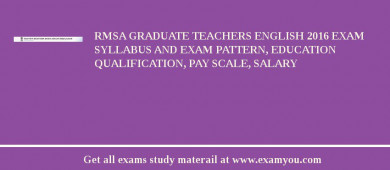 RMSA Graduate Teachers English 2018 Exam Syllabus And Exam Pattern, Education Qualification, Pay scale, Salary