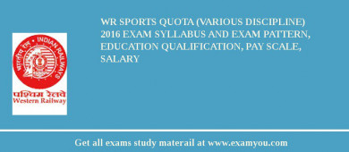 WR Sports Quota (Various Discipline) 2018 Exam Syllabus And Exam Pattern, Education Qualification, Pay scale, Salary