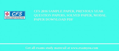 CFS 2018 Sample Paper, Previous Year Question Papers, Solved Paper, Modal Paper Download PDF