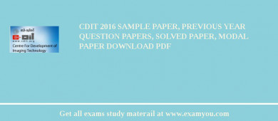 CDIT 2018 Sample Paper, Previous Year Question Papers, Solved Paper, Modal Paper Download PDF