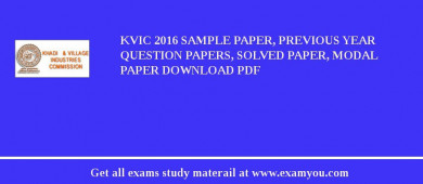KVIC 2018 Sample Paper, Previous Year Question Papers, Solved Paper, Modal Paper Download PDF